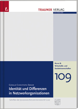 Buchcover Identität und Differenzen in Netzwerkorganisationen | Gerald Ch Ebner | EAN 9783854991908 | ISBN 3-85499-190-8 | ISBN 978-3-85499-190-8