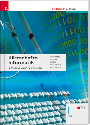 Buchcover Wirtschaftsinformatik 1 HAS | Leo Kaltofen | EAN 9783854993346 | ISBN 3-85499-334-X | ISBN 978-3-85499-334-6