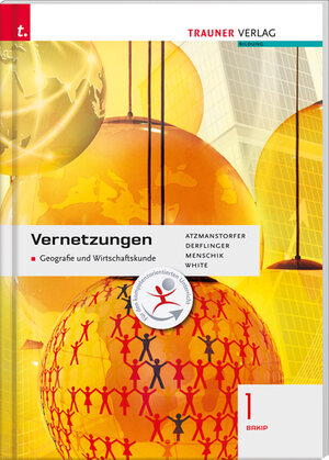 Buchcover Vernetzungen - Geografie und Wirtschaftskunde 1 BAKIP | Peter Atzmanstorfer | EAN 9783854994060 | ISBN 3-85499-406-0 | ISBN 978-3-85499-406-0