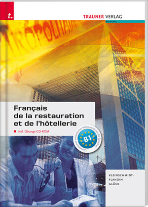 Buchcover Français de la restauration et de l'hôtellerie inkl. Übungs-CD-ROM | Colette Kleinschmidt-Flandin | EAN 9783854994954 | ISBN 3-85499-495-8 | ISBN 978-3-85499-495-4