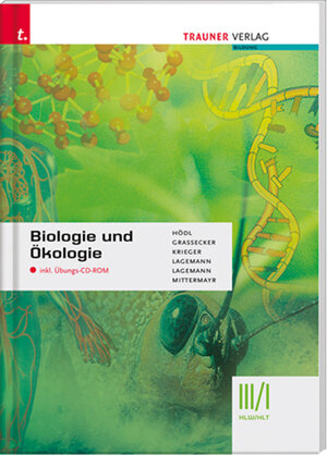 Buchcover Biologie und Ökologie III HLW/I HLT inkl. Übungs-CD-ROM | Erika Hödl | EAN 9783854995371 | ISBN 3-85499-537-7 | ISBN 978-3-85499-537-1