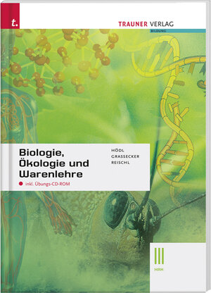 Buchcover Biologie, Ökologie und Warenlehre III HAK | Erika Hödl | EAN 9783854995418 | ISBN 3-85499-541-5 | ISBN 978-3-85499-541-8