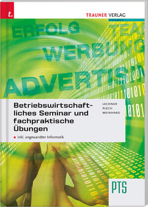 Buchcover Betriebswirtschaftliches Seminar und fachpraktische Übungen | Alexandra Lechner | EAN 9783854999300 | ISBN 3-85499-930-5 | ISBN 978-3-85499-930-0