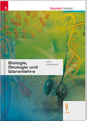 Buchcover Biologie, Ökologie und Warenlehre V HAK | Erika Hödl | EAN 9783854999652 | ISBN 3-85499-965-8 | ISBN 978-3-85499-965-2