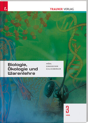 Buchcover Biologie, Ökologie und Warenlehre 3 HAS | Erika Hödl | EAN 9783854999911 | ISBN 3-85499-991-7 | ISBN 978-3-85499-991-1