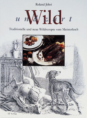 Buchcover Wild und zart | Roland Jöhri | EAN 9783855025428 | ISBN 3-85502-542-8 | ISBN 978-3-85502-542-8