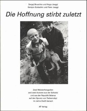 Buchcover Weissrussland - Die Hoffnung stirbt zuletzt | Sergej Bruschko | EAN 9783855026371 | ISBN 3-85502-637-8 | ISBN 978-3-85502-637-1