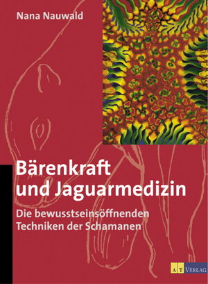 Buchcover Bärenkraft und Jaguarmedizin | Nana Nauwald | EAN 9783855027781 | ISBN 3-85502-778-1 | ISBN 978-3-85502-778-1