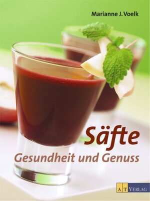 Säfte. Gesundheit und Genuss