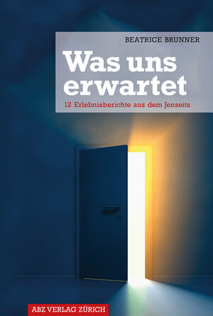 Buchcover Was uns erwartet | Beatrice Brunner | EAN 9783855160105 | ISBN 3-85516-010-4 | ISBN 978-3-85516-010-5