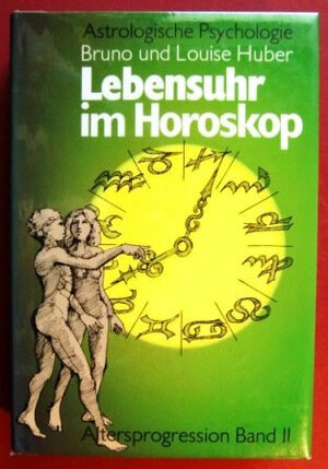 Buchcover Lebensuhr im Horoskop | Bruno Huber | EAN 9783855230044 | ISBN 3-85523-004-8 | ISBN 978-3-85523-004-4
