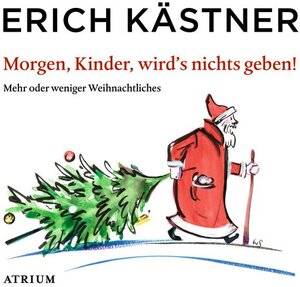 Buchcover Morgen, Kinder, wird's nichts geben | Erich Kästner | EAN 9783855350919 | ISBN 3-85535-091-4 | ISBN 978-3-85535-091-9