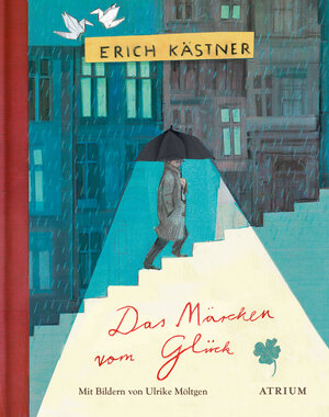 Buchcover Das Märchen vom Glück | Erich Kästner | EAN 9783855351299 | ISBN 3-85535-129-5 | ISBN 978-3-85535-129-9