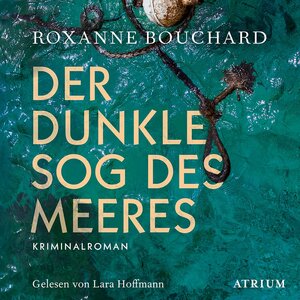 Buchcover Der dunkle Sog des Meeres | Roxanne Bouchard | EAN 9783855351411 | ISBN 3-85535-141-4 | ISBN 978-3-85535-141-1