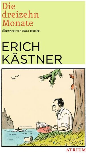 Buchcover Die dreizehn Monate | Erich Kästner | EAN 9783855353798 | ISBN 3-85535-379-4 | ISBN 978-3-85535-379-8