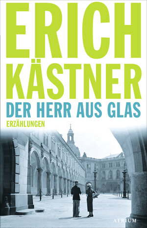 Buchcover Der Herr aus Glas | Erich Kästner | EAN 9783855354115 | ISBN 3-85535-411-1 | ISBN 978-3-85535-411-5