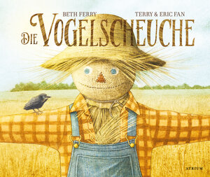 Buchcover Die Vogelscheuche | Beth Ferry | EAN 9783855356690 | ISBN 3-85535-669-6 | ISBN 978-3-85535-669-0