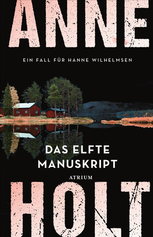 Buchcover Das elfte Manuskript | Anne Holt | EAN 9783855356874 | ISBN 3-85535-687-4 | ISBN 978-3-85535-687-4