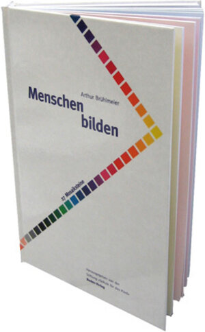 Buchcover Menschen Bilden | Arthur Brühlmeier | EAN 9783855451470 | ISBN 3-85545-147-8 | ISBN 978-3-85545-147-0
