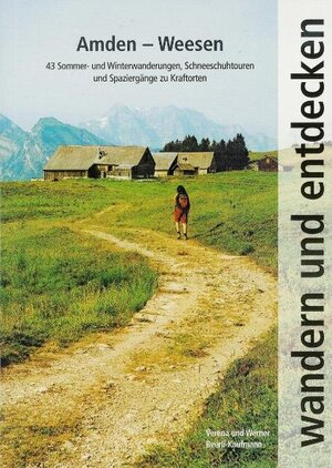 Buchcover wandern und entdecken - Amden - Weesen | Verena Beerli-Kaufmann | EAN 9783855461844 | ISBN 3-85546-184-8 | ISBN 978-3-85546-184-4