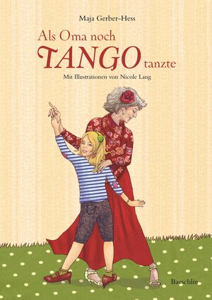 Buchcover Als Oma noch Tango tanzte | Maja Gerber-Hess | EAN 9783855462599 | ISBN 3-85546-259-3 | ISBN 978-3-85546-259-9