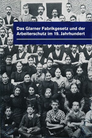 Buchcover Das Glarnerfabrikgesetz und der Arbeiterschutz im 19. Jahrhundert | Susanne Peter-Kubli | EAN 9783855462940 | ISBN 3-85546-294-1 | ISBN 978-3-85546-294-0