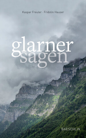 Buchcover Glarner Sagen | Kaspar Freuler | EAN 9783855463510 | ISBN 3-85546-351-4 | ISBN 978-3-85546-351-0