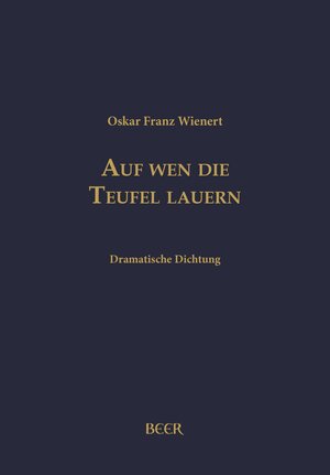 Buchcover Auf wen die Teufel lauern | Oskar Franz Wienert | EAN 9783855680542 | ISBN 3-85568-054-X | ISBN 978-3-85568-054-2