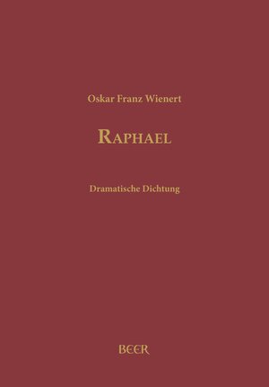 Buchcover Raphael, eine dramatische Sage | Oskar Franz Wienert | EAN 9783855680559 | ISBN 3-85568-055-8 | ISBN 978-3-85568-055-9
