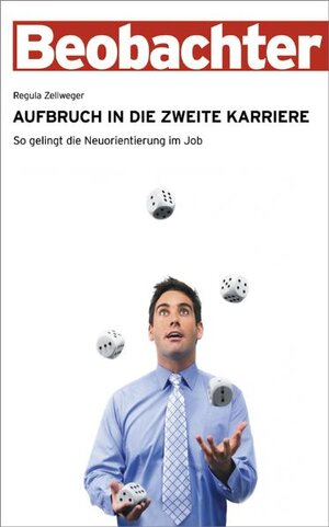 Buchcover Aufbruch in die zweite Karriere | Regula Zellweger | EAN 9783855694051 | ISBN 3-85569-405-2 | ISBN 978-3-85569-405-1