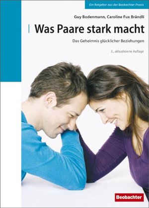 Buchcover Was Paare stark macht | Guy Bodenmann | EAN 9783855694587 | ISBN 3-85569-458-3 | ISBN 978-3-85569-458-7