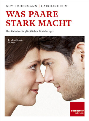 Buchcover Was Paare stark macht | Guy Bodenmann | EAN 9783855694594 | ISBN 3-85569-459-1 | ISBN 978-3-85569-459-4