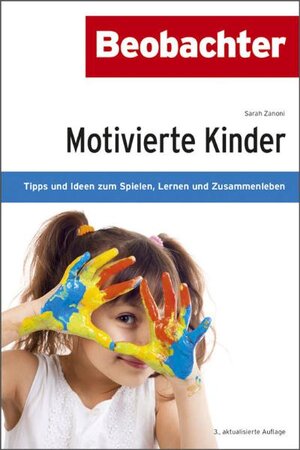 Buchcover Motivierte Kinder | Sarah Zanoni | EAN 9783855695706 | ISBN 3-85569-570-9 | ISBN 978-3-85569-570-6