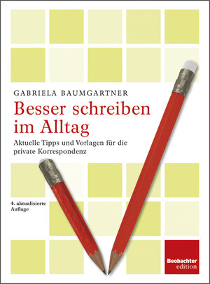 Buchcover Besser schreiben im Alltag | Gabriela Baumgartner | EAN 9783855696055 | ISBN 3-85569-605-5 | ISBN 978-3-85569-605-5