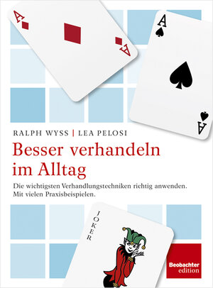 Buchcover Besser verhandeln im Alltag | Ralph Wyss | EAN 9783855696574 | ISBN 3-85569-657-8 | ISBN 978-3-85569-657-4