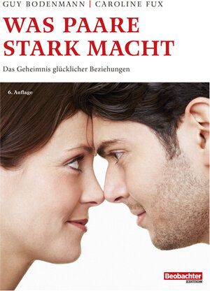 Buchcover Was Paare stark macht | Guy Bodenmann | EAN 9783855697700 | ISBN 3-85569-770-1 | ISBN 978-3-85569-770-0