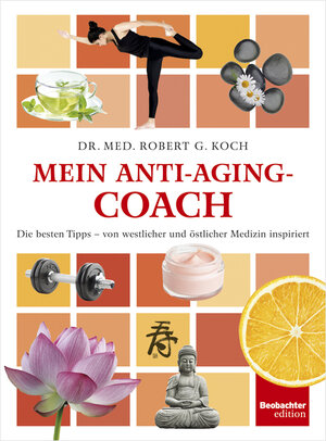 Buchcover Mein Anti-Aging-Coach | Robert G. Koch | EAN 9783855698431 | ISBN 3-85569-843-0 | ISBN 978-3-85569-843-1