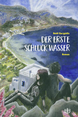 Buchcover Der erste Schluck Wasser | Heidi Karypidis | EAN 9783855805242 | ISBN 3-85580-524-5 | ISBN 978-3-85580-524-2