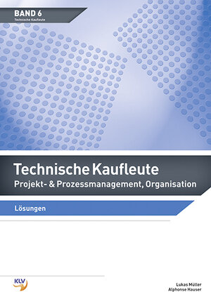 Buchcover Technische Kaufleute Projekt- & Prozessmanagement, Organisation | Lukas Müller | EAN 9783856123116 | ISBN 3-85612-311-3 | ISBN 978-3-85612-311-6