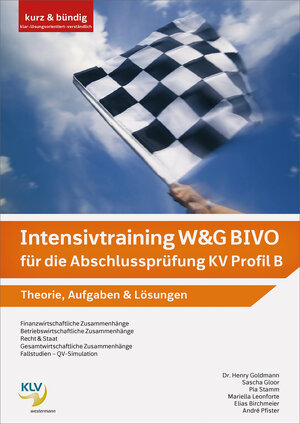 Buchcover Intensivtraining W&G BIVO für die Abschlussprüfung KV Profil B | Dr. Henry Goldmann | EAN 9783856127480 | ISBN 3-85612-748-8 | ISBN 978-3-85612-748-0