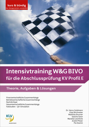 Buchcover Intensivtraining W&G BIVO für die Abschlussprüfung KV Profil E | Elias Birchmeier | EAN 9783856127503 | ISBN 3-85612-750-X | ISBN 978-3-85612-750-3