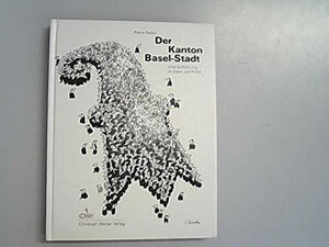Buchcover Der Kanton Basel-Stadt | Pierre Felder | EAN 9783856160425 | ISBN 3-85616-042-6 | ISBN 978-3-85616-042-5