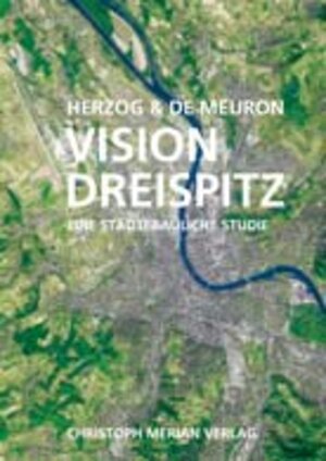 Vision Dreispitz: Eine städtebauliche Studie