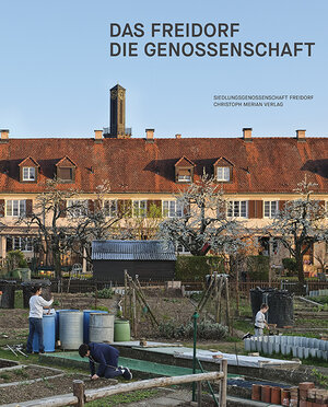 Buchcover Das Freidorf - Die Genossenschaft  | EAN 9783856168988 | ISBN 3-85616-898-2 | ISBN 978-3-85616-898-8