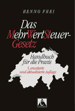 Buchcover Das MehrWertSteuer-Gesetz | Benno Frei | EAN 9783856212070 | ISBN 3-85621-207-8 | ISBN 978-3-85621-207-0