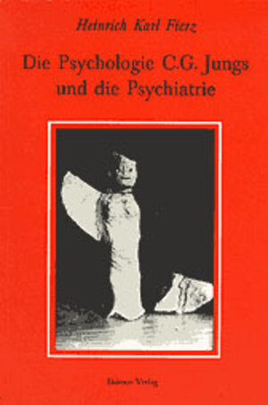 Buchcover Die Psychologie C. G. Jungs und die Psychiatrie | Heinrich K Fierz | EAN 9783856300104 | ISBN 3-85630-010-4 | ISBN 978-3-85630-010-4