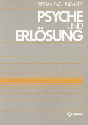 Buchcover Psyche und Erlösung | Siegmund Hurwitz | EAN 9783856300128 | ISBN 3-85630-012-0 | ISBN 978-3-85630-012-8