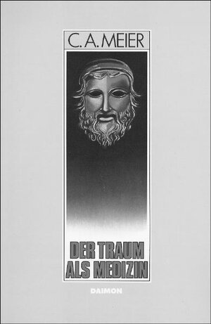 Buchcover Der Traum als Medizin. Antike Inkubation und moderne Psychotherapie | Carl A Meier | EAN 9783856300210 | ISBN 3-85630-021-X | ISBN 978-3-85630-021-0