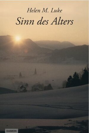 Buchcover Sinn des Alters | Helen M Luke | EAN 9783856306021 | ISBN 3-85630-602-1 | ISBN 978-3-85630-602-1