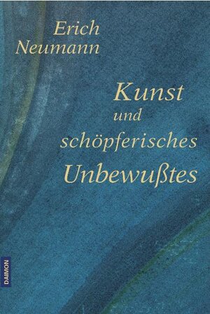 Buchcover Kunst und schöpferisches Unbewusstes | Erich Neumann | EAN 9783856306991 | ISBN 3-85630-699-4 | ISBN 978-3-85630-699-1